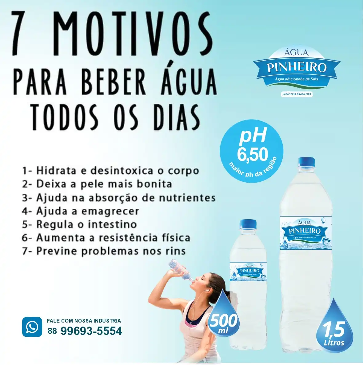 
Propaganda 7 Motivos para Beber Água todos os dias



