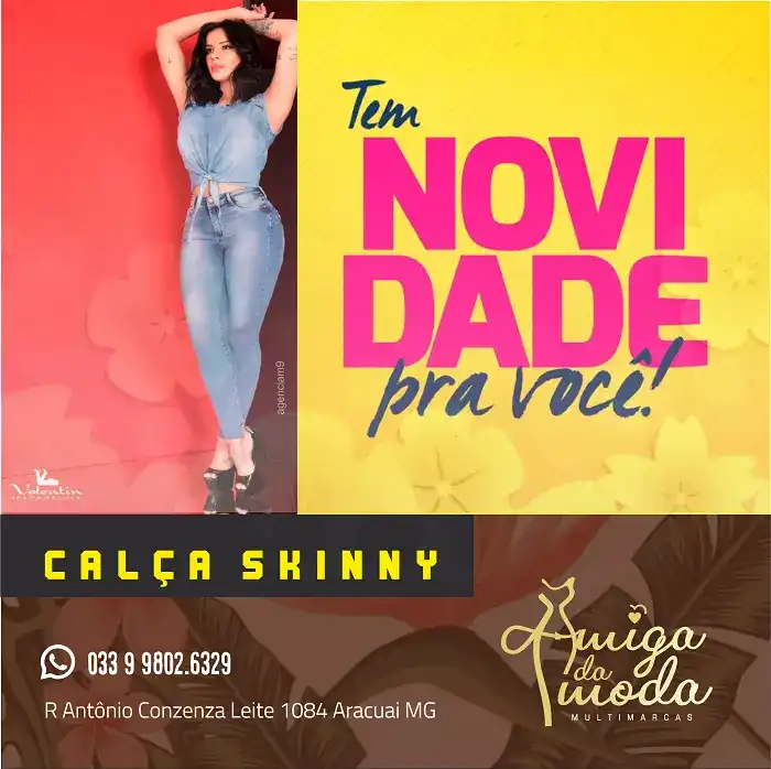 
Propaganda Calça Skinny Feminina



