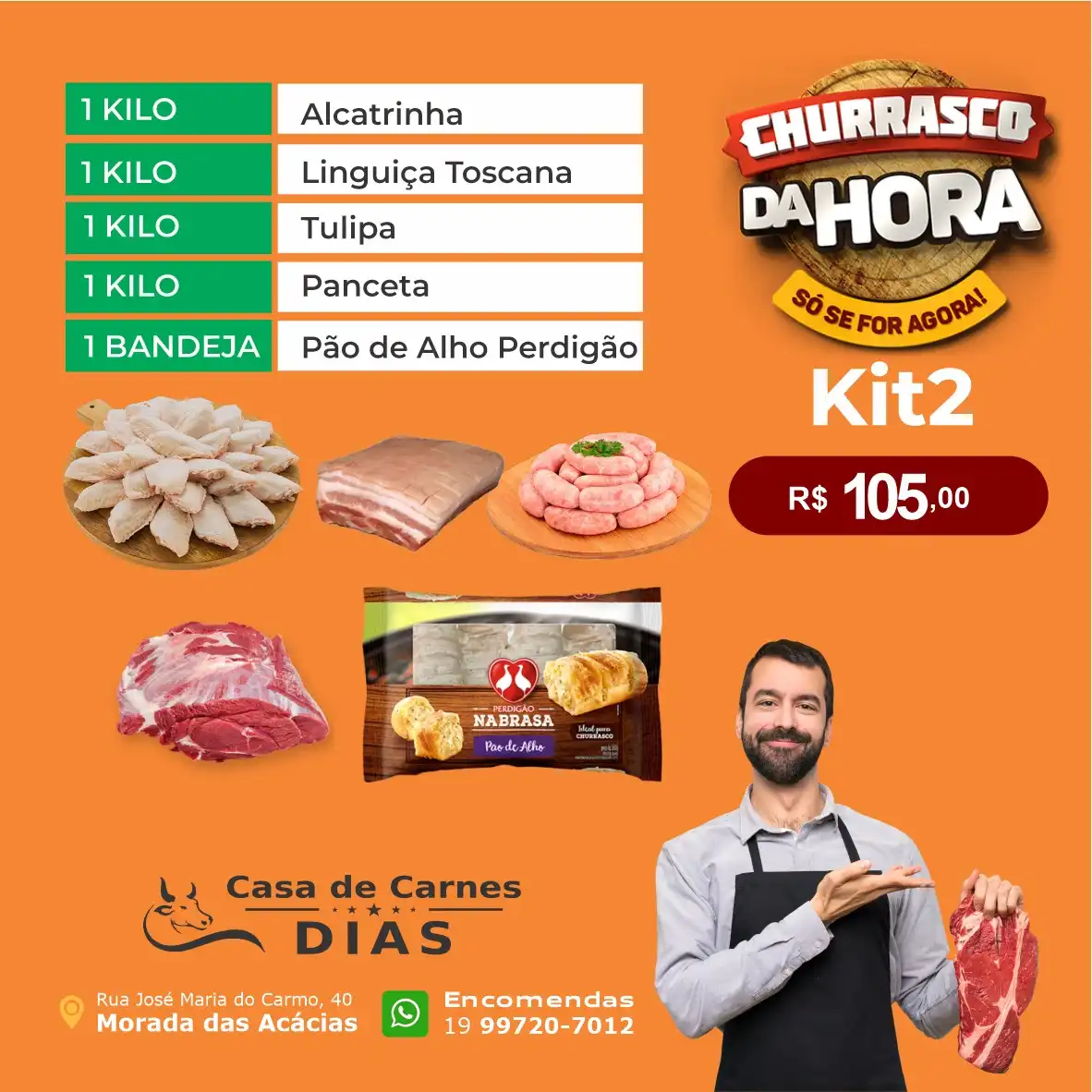 
Propaganda Combo Churrasco Kit Churrasco Carne e Pão de Alho



