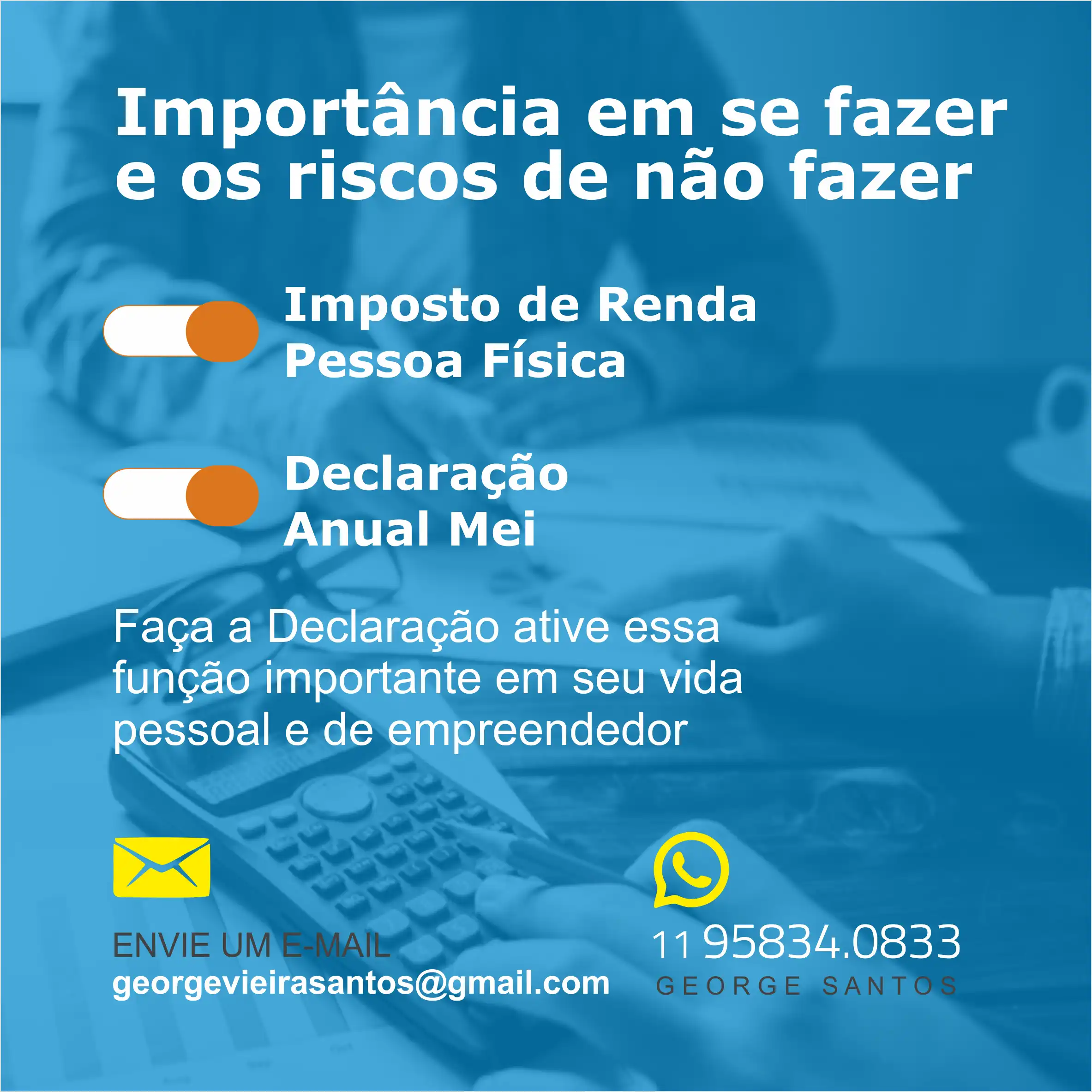 Propaganda Importância do Imposto de Renda Pessoa Física e Declaração Anual Mei
