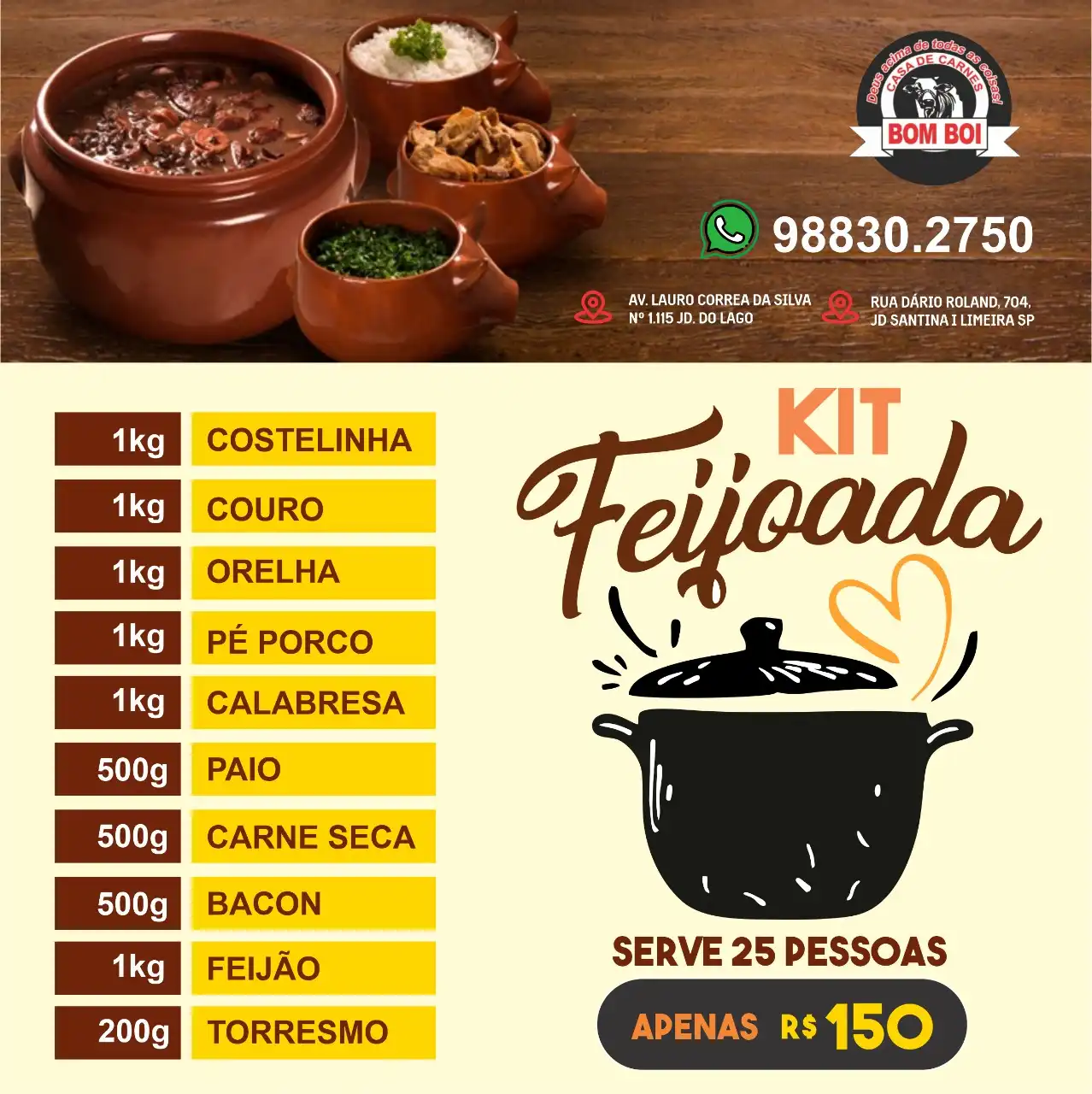
Propaganda Post Kit Feijoada 25 Pessoas



