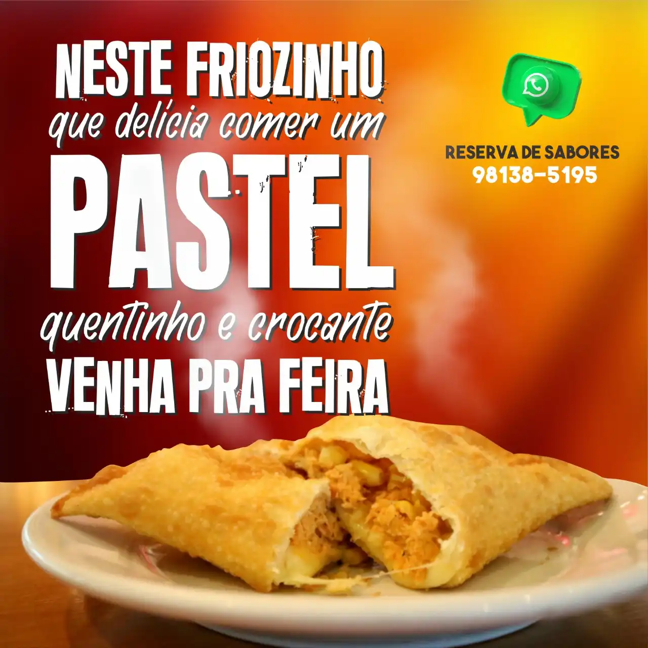 
Propaganda Post Pastel de Feira Quente e Crocante




