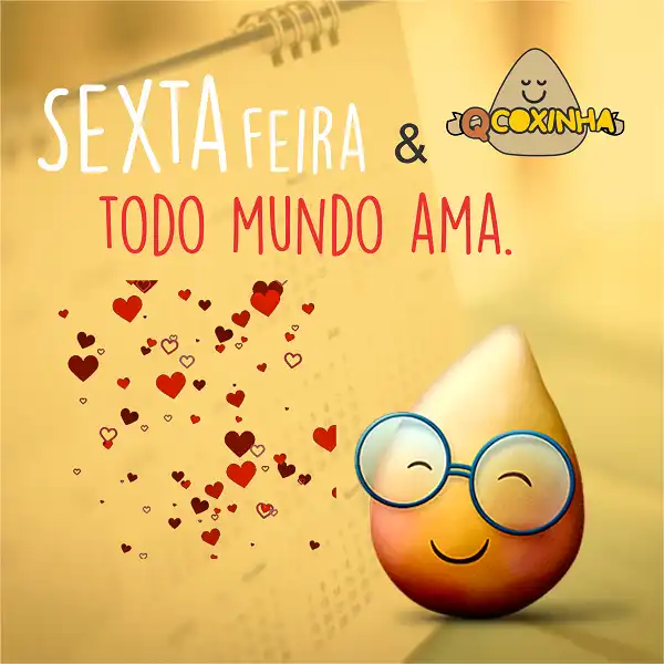Propaganda Sexta Feira e Coxinha Todo mundo Ama
