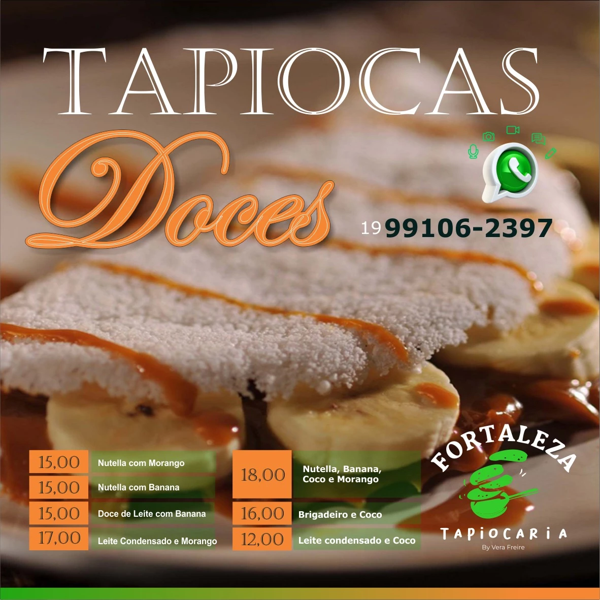 
Propaganda para Tapiocaria sobre tipos de Tapiocas Doces



